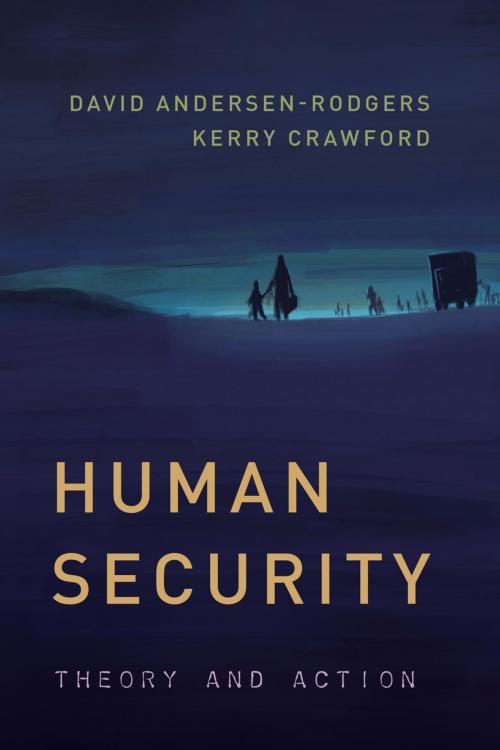 Cover of the book Human Security by David Andersen-Rodgers, Kerry F. Crawford, Rowman & Littlefield Publishers