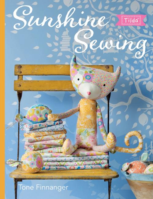 Cover of the book Tilda Sunshine Sewing by Tone Finnanger, F+W Media
