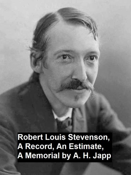 Cover of the book Robert Louis Stevenson, a Record, an Estimate, a Memorial by Alexander H. Japp, Seltzer Books