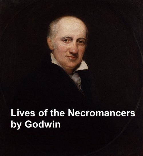 Cover of the book Lives of the Necromancers by William Godwin, Seltzer Books