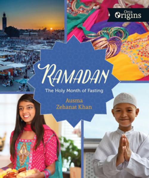 Cover of the book Ramadan by Ausma Zehanat Khan, Orca Book Publishers