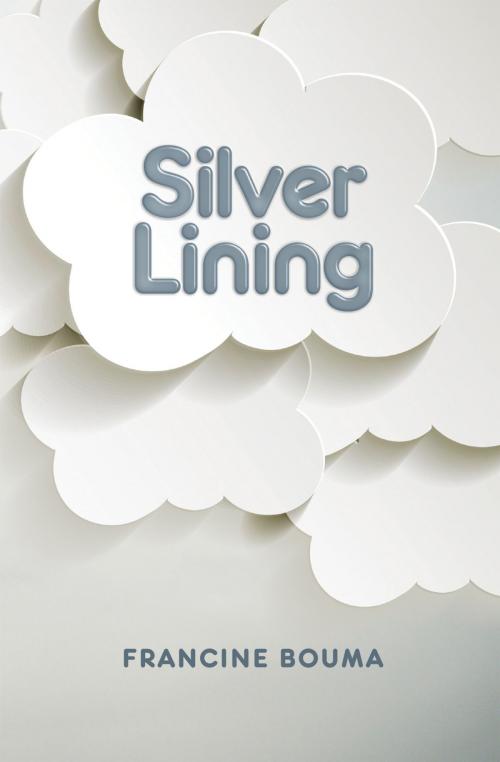 Cover of the book Silver Lining by Francine Bouma, Essence Publishing