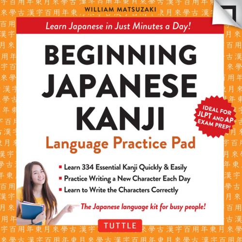 Cover of the book Beginning Japanese Kanji Language Practice Pad Ebook by William Matsuzaki, Tuttle Publishing