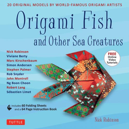 Cover of the book Origami Fish and Other Sea Creatures Ebook by Nick Robinson, Tuttle Publishing