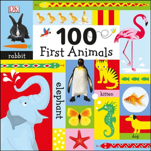 Cover of the book 100 First Animals by DK, DK Publishing