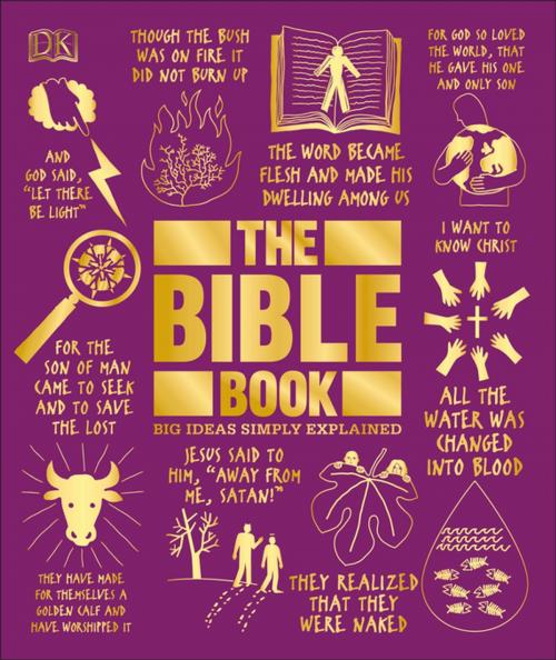 Cover of the book The Bible Book by DK, Benjamin Philips, Tammi J Schneider, DK Publishing