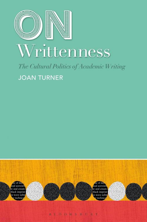Cover of the book On Writtenness by Professor Joan Turner, Bloomsbury Publishing