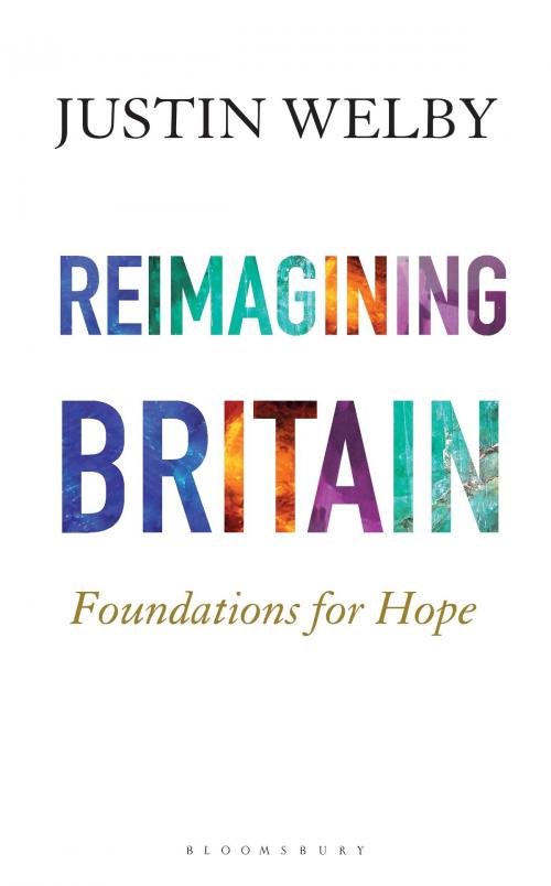 Cover of the book Reimagining Britain by The Most Reverend and Rt Honourable Justin Welby, Bloomsbury Publishing