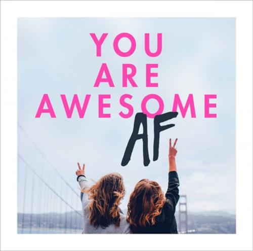 Cover of the book You Are Awesome AF by Ebury Publishing, Ebury Publishing