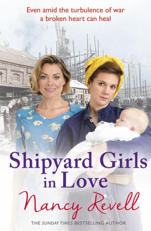 Cover of the book Shipyard Girls in Love by Nancy Revell, Random House