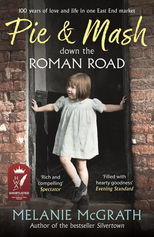 Cover of the book Pie and Mash down the Roman Road by Melanie McGrath, Hodder & Stoughton