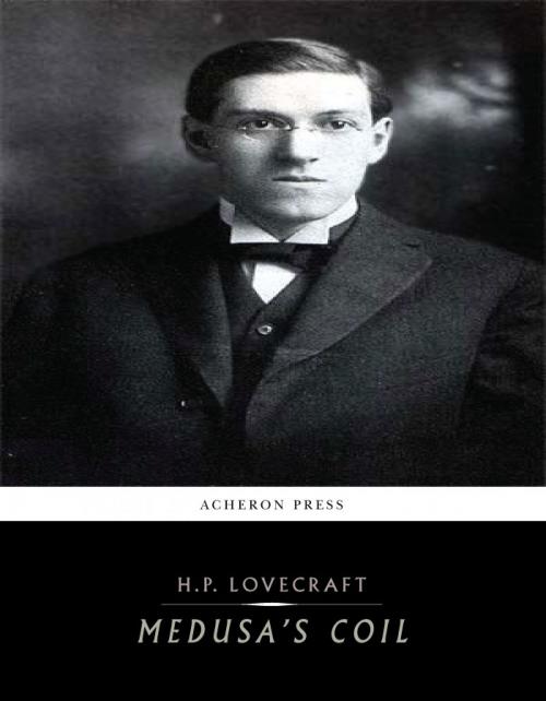 Cover of the book Medusa's Coil by H.P. Lovecraft, Charles River Editors