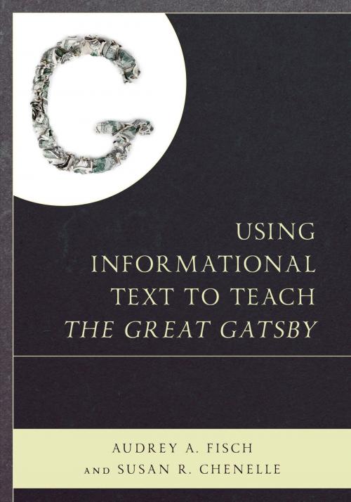 Cover of the book Using Informational Text to Teach The Great Gatsby by Audrey Fisch, Susan Chenelle, Rowman & Littlefield Publishers