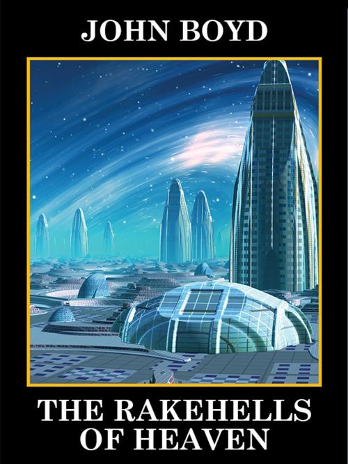 Cover of the book The Rakehells of Heaven by John Boyd, Wildside Press LLC