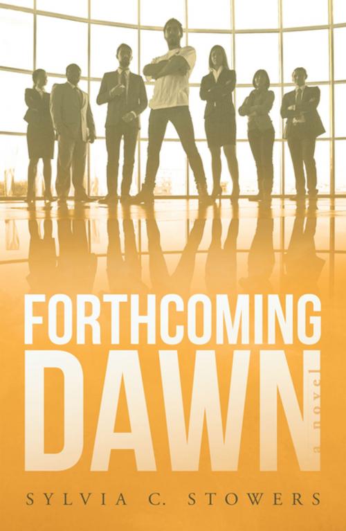 Cover of the book Forthcoming Dawn by Sylvia C. Stowers, Archway Publishing