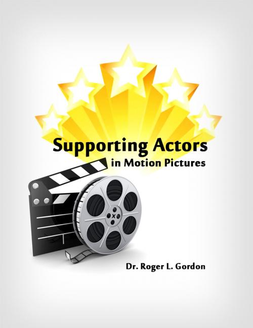 Cover of the book Supporting Actors in Motion Pictures by Dr. Roger L. Gordon, Dorrance Publishing