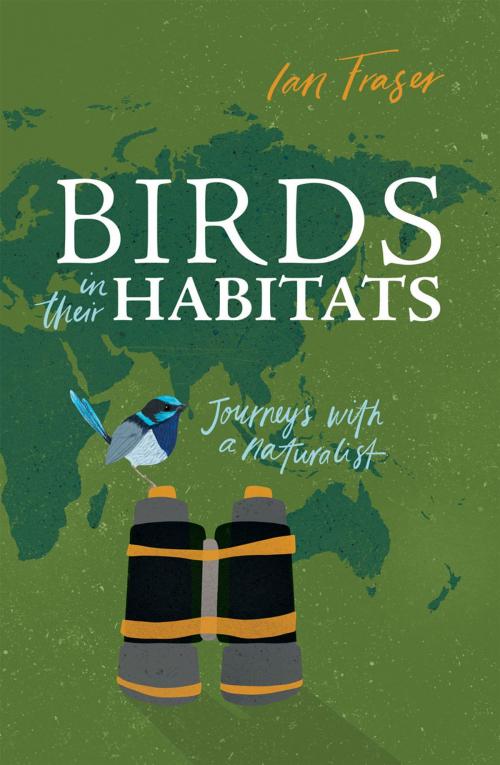 Cover of the book Birds in Their Habitats by Ian Fraser, CSIRO PUBLISHING