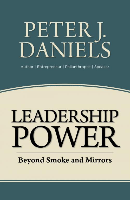 Cover of the book Leadership Power by Peter J.  Daniels, Word Alive Press