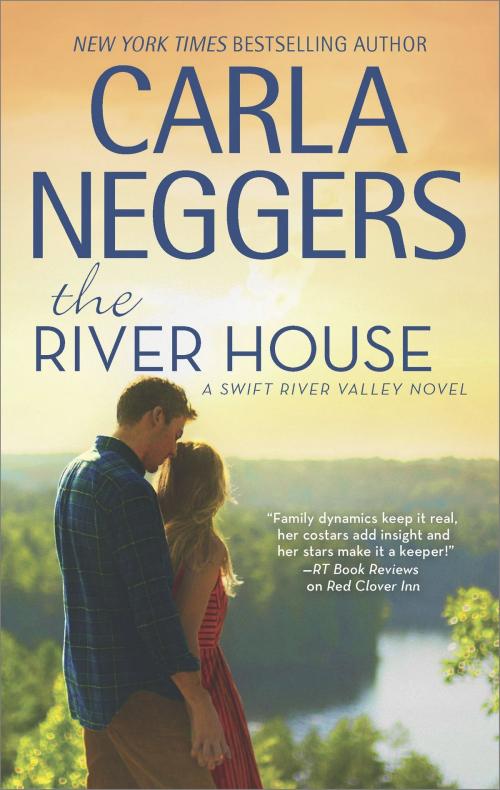 Cover of the book The River House by Carla Neggers, MIRA Books