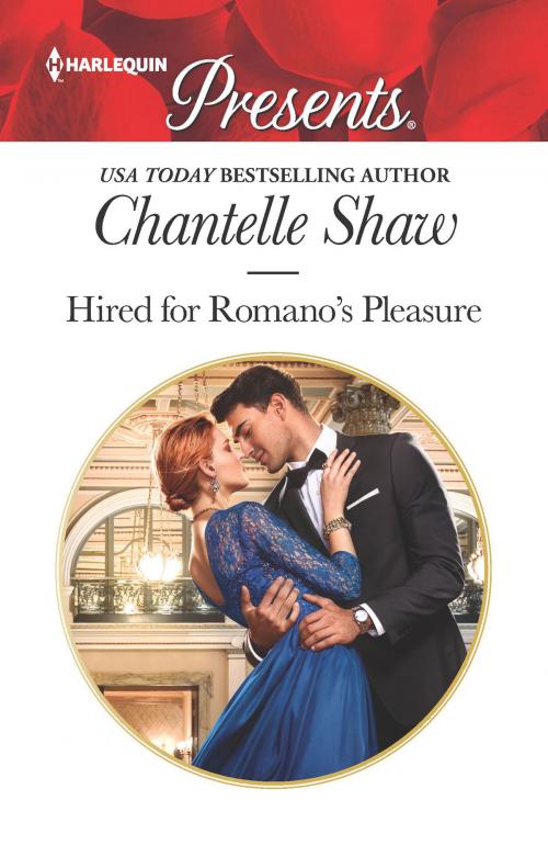 Cover of the book Hired for Romano's Pleasure by Chantelle Shaw, Harlequin