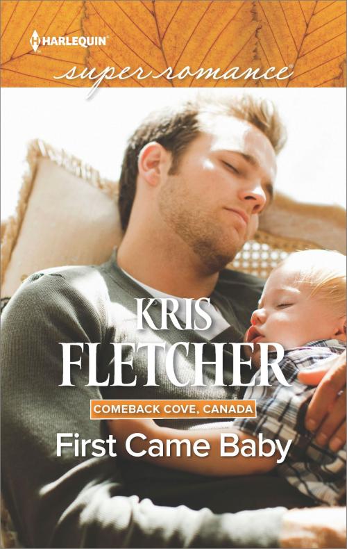 Cover of the book First Came Baby by Kris Fletcher, Harlequin