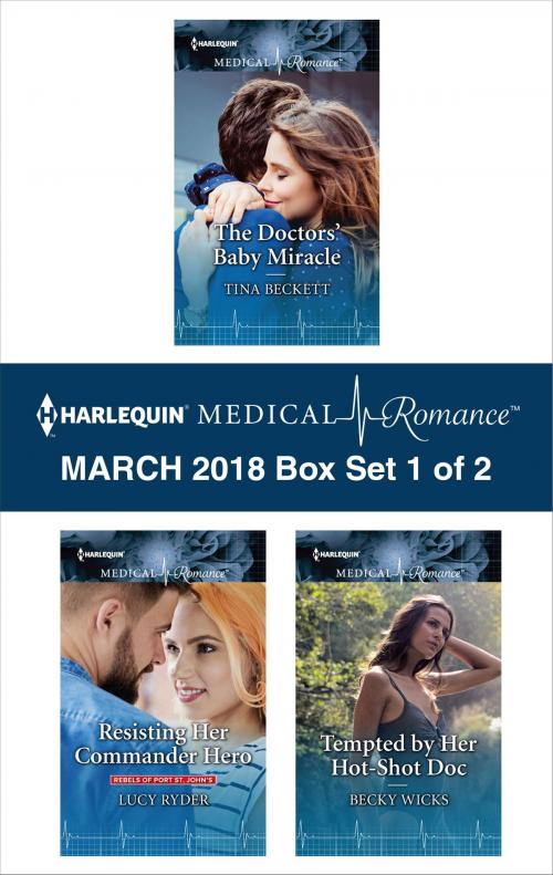 Cover of the book Harlequin Medical Romance March 2018 - Box Set 1 of 2 by Tina Beckett, Lucy Ryder, Becky Wicks, Harlequin