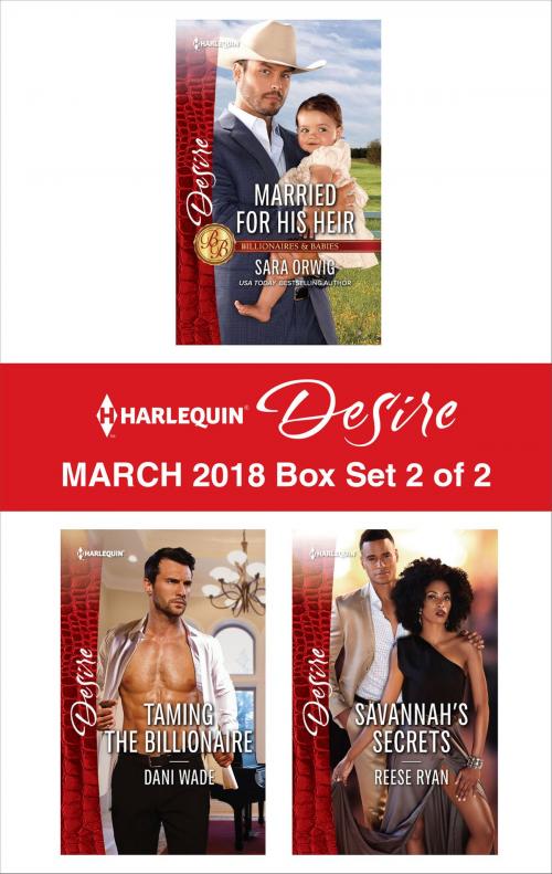 Cover of the book Harlequin Desire March 2018 - Box Set 2 of 2 by Sara Orwig, Dani Wade, Reese Ryan, Harlequin