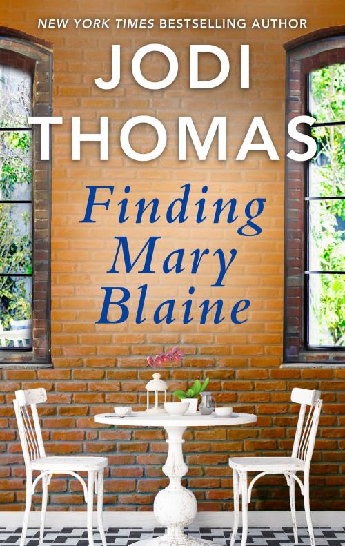Cover of the book Finding Mary Blaine by Jodi Thomas, MIRA Books