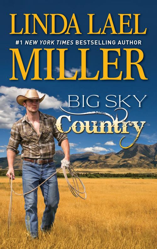 Cover of the book Big Sky Country by Linda Lael Miller, HQN Books