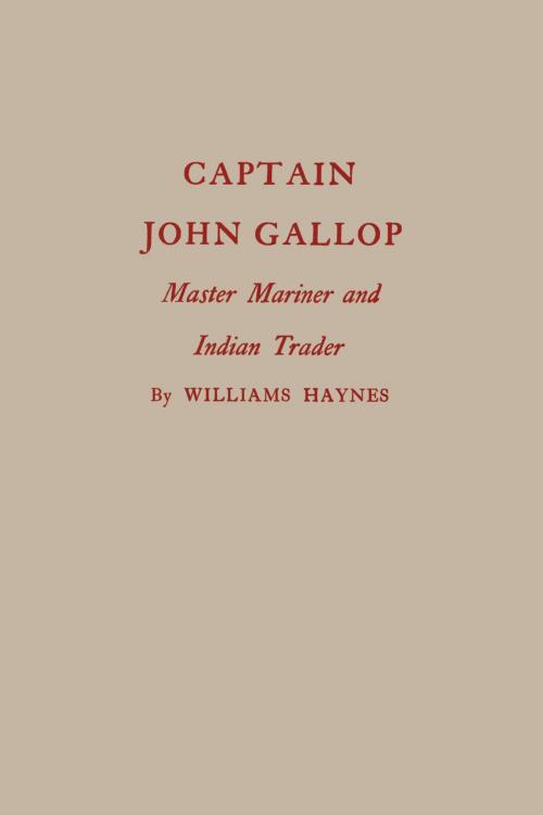 Cover of the book Captain John Gallop by Williams Haynes, Globe Pequot Press