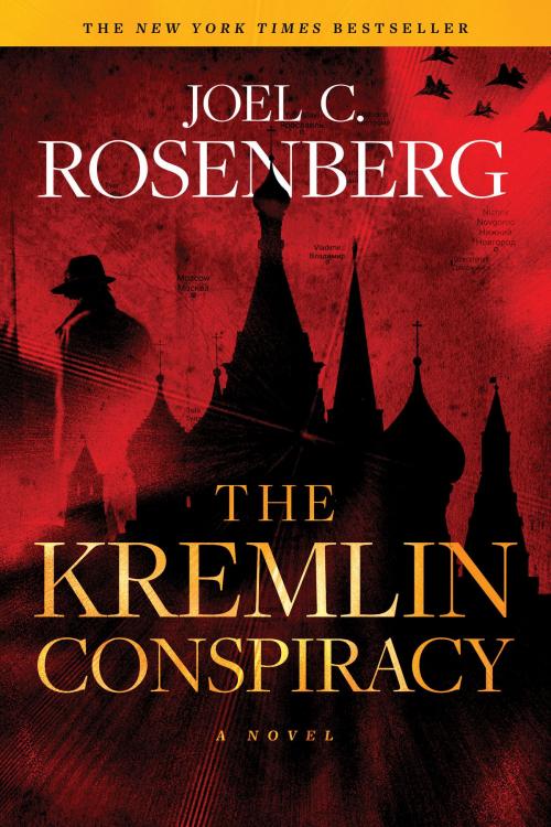 Cover of the book The Kremlin Conspiracy by Joel C. Rosenberg, Tyndale House Publishers, Inc.