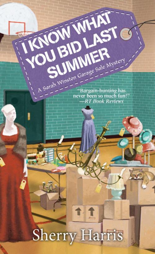 Cover of the book I Know What You Bid Last Summer by Sherry Harris, Kensington Books