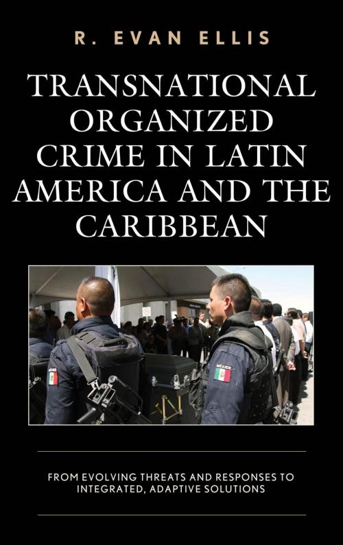 Cover of the book Transnational Organized Crime in Latin America and the Caribbean by R. Evan Ellis, Lexington Books
