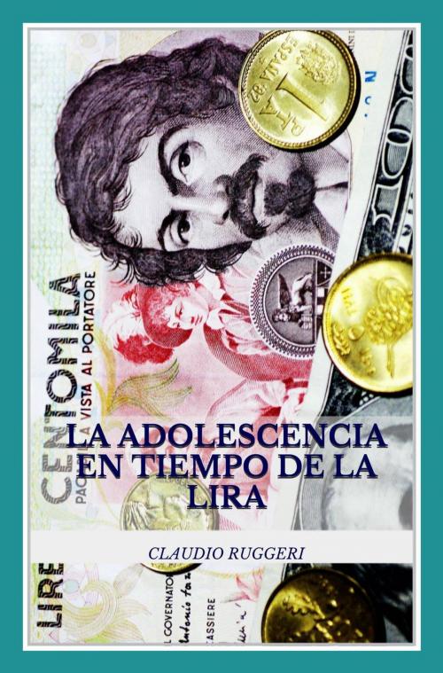 Cover of the book La adolescencia en tiempo de la lira by Claudio Ruggeri, Babelcube Inc.