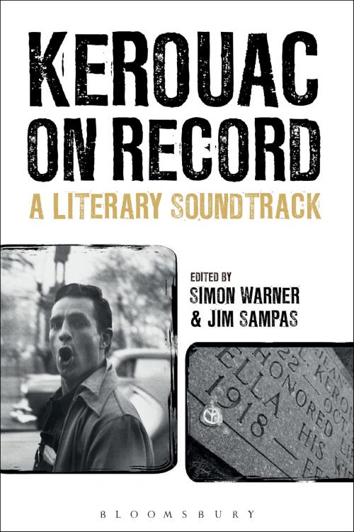 Cover of the book Kerouac on Record by Professor Simon Warner, Mr. Jim Sampas, Bloomsbury Publishing