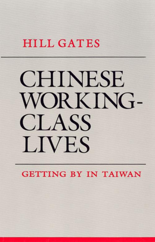Cover of the book Chinese Working-Class Lives by Hill Gates, Cornell University Press