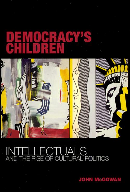 Cover of the book Democracy's Children by John McGowan, Cornell University Press