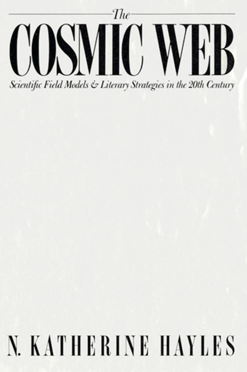 Cover of the book The Cosmic Web by N. Katherine Hayles, Cornell University Press