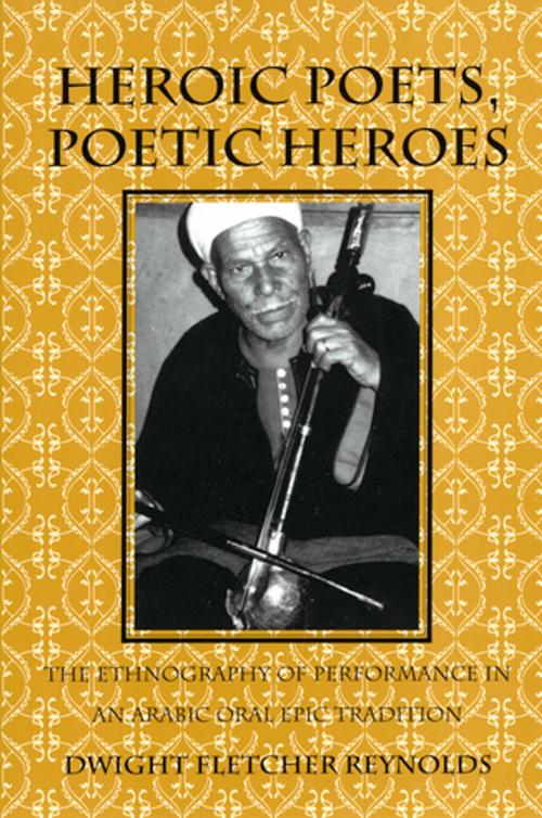 Cover of the book Heroic Poets, Poetic Heroes by Dwight F. Reynolds, Cornell University Press
