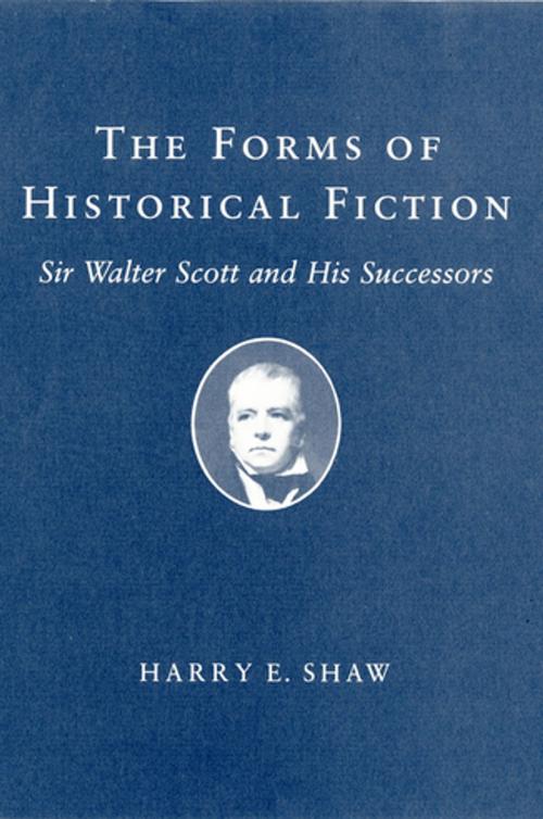 Cover of the book The Forms of Historical Fiction by Harry E. Shaw, Cornell University Press