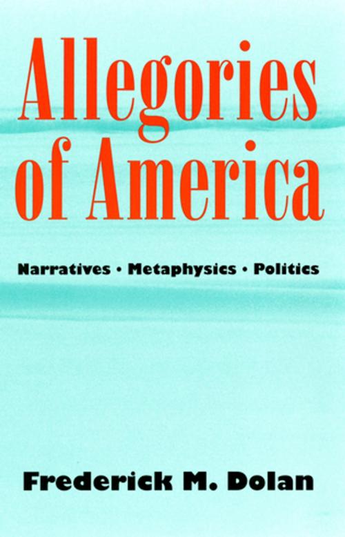 Cover of the book Allegories of America by Frederick M. Dolan, Cornell University Press