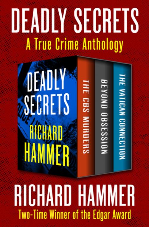Cover of the book Deadly Secrets by Richard Hammer, Open Road Media