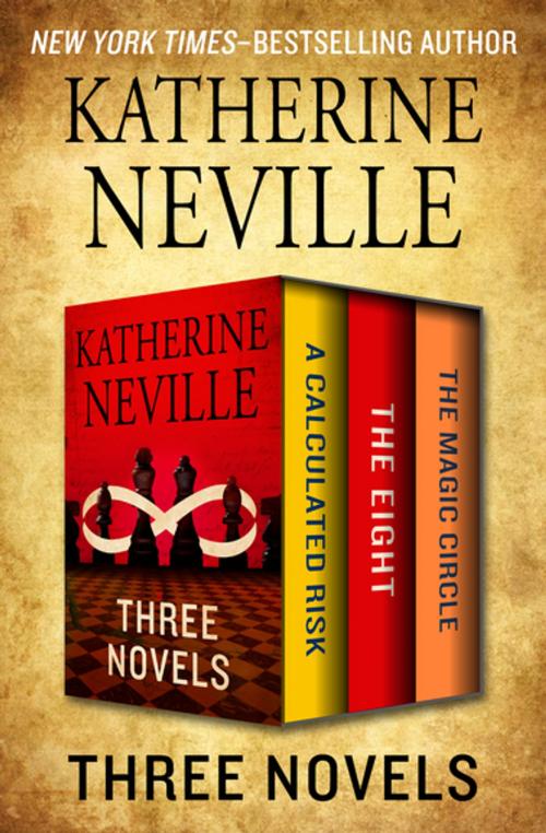 Cover of the book Three Novels by Katherine Neville, Open Road Media