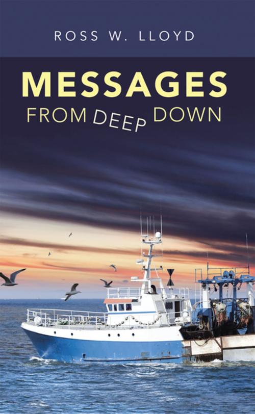 Cover of the book Messages from Deep Down by Ross W Lloyd, Balboa Press AU