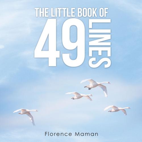 Cover of the book The Little Book of 49 Lines by Florence Maman, Balboa Press