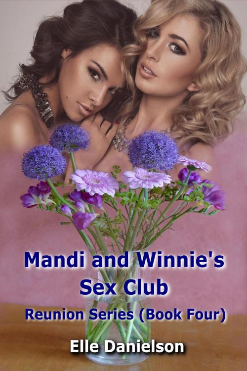 Cover of the book Mandi and Winnie’s Sex Club by Elle Danielson, Excessica