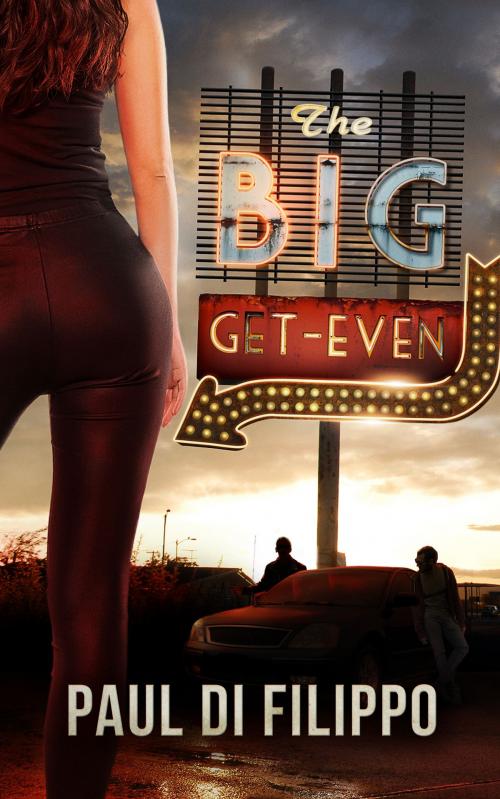 Cover of the book The Big Get-Even by Paul Di Filippo, Blackstone Publishing