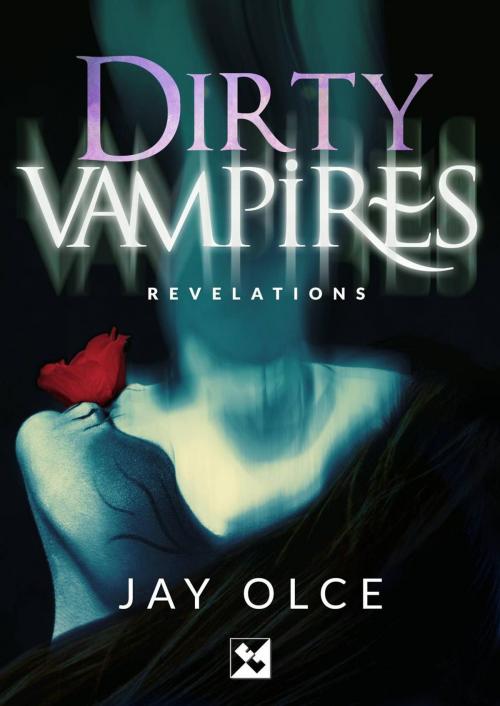Cover of the book Dirty Vampires - Revelations by Jay Olce, Elemental Editoração