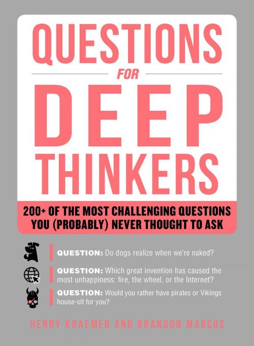 Cover of the book Questions for Deep Thinkers by Henry Kraemer, Brandon Marcus, Adams Media