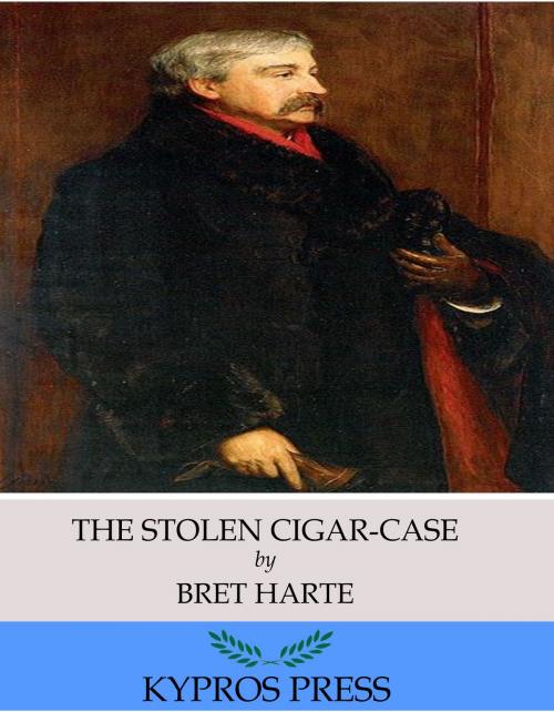 Cover of the book The Stolen Cigar-Case by Bret Harte, Charles River Editors